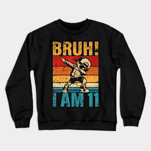 11 Year Old Birthday Dabbing Boy Bruh It'S My 11Th Birthday Crewneck Sweatshirt